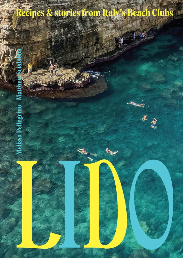 Lido: Recipes and Stories from Italy's Beach Clubs